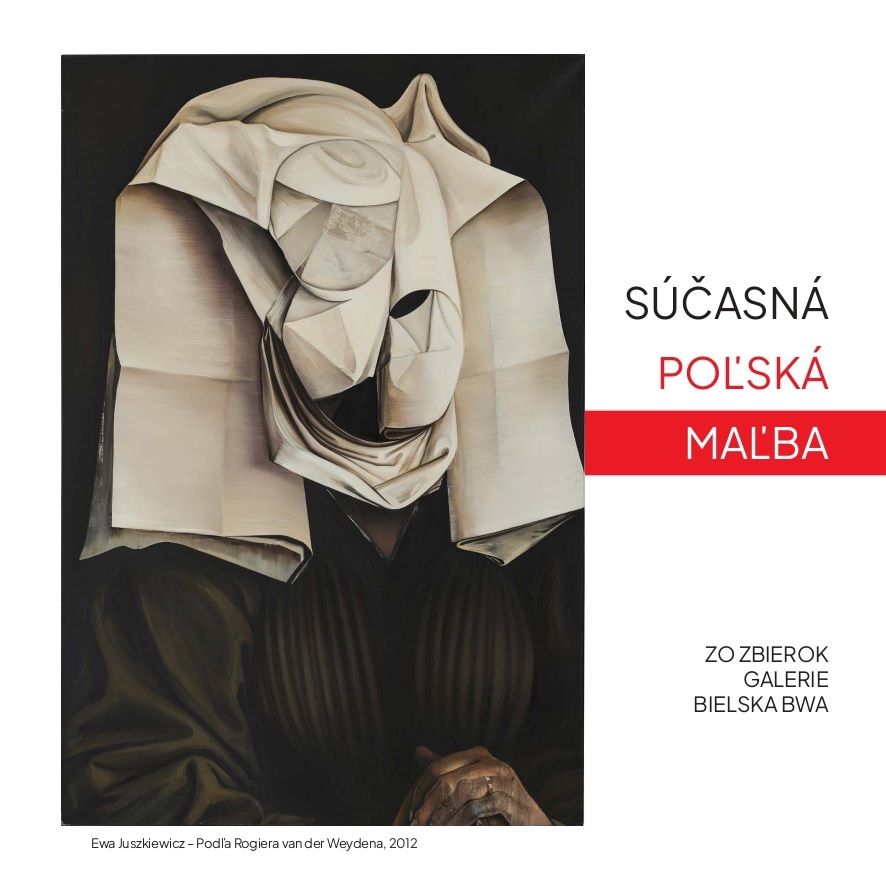 Súčasná poľská maľba - Zo zbierok Galerie Bielska BWA